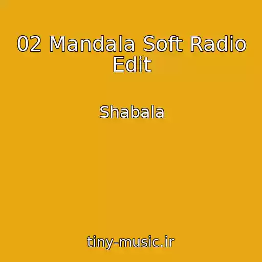 کاور آهنگ 02 Mandala Soft Radio Edit از Shabala