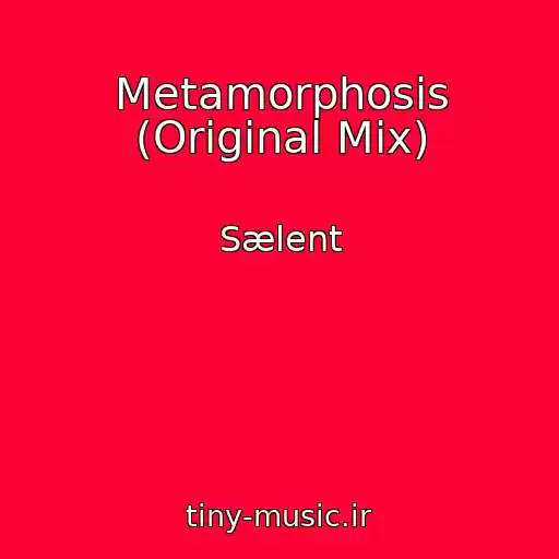 کاور آهنگ Metamorphosis (Original Mix) از Sælent