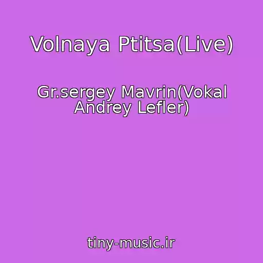 کاور آهنگ Volnaya Ptitsa(Live) از Gr.sergey Mavrin(Vokal Andrey Lefler)
