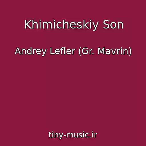 کاور آهنگ Khimicheskiy Son از Andrey Lefler (Gr. Mavrin)