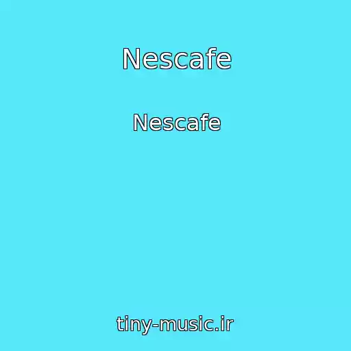 کاور آهنگ Nescafe از Nescafe