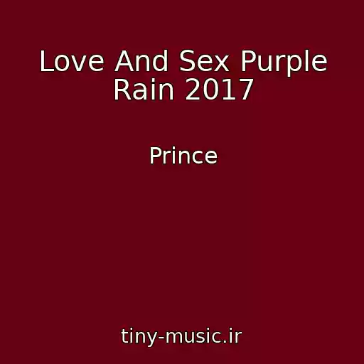 کاور آهنگ Love And Sex Purple Rain 2017 از Prince