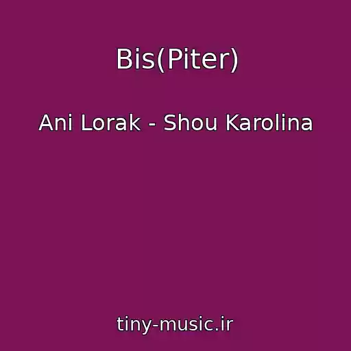 کاور آهنگ Bis(Piter) از Ani Lorak - Shou Karolina