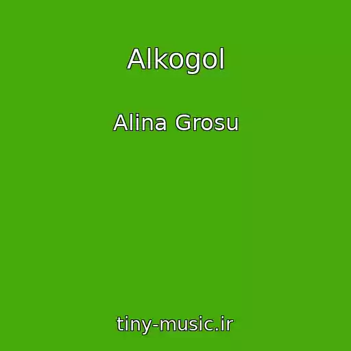 کاور آهنگ Alkogol از Alina Grosu