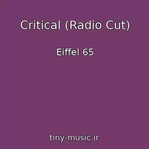 کاور آهنگ Critical (Radio Cut) از Eiffel 65
