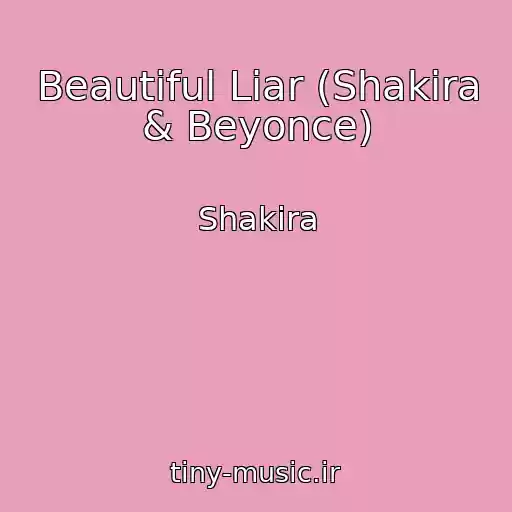 کاور آهنگ Beautiful Liar (Shakira & Beyonce) از Shakira