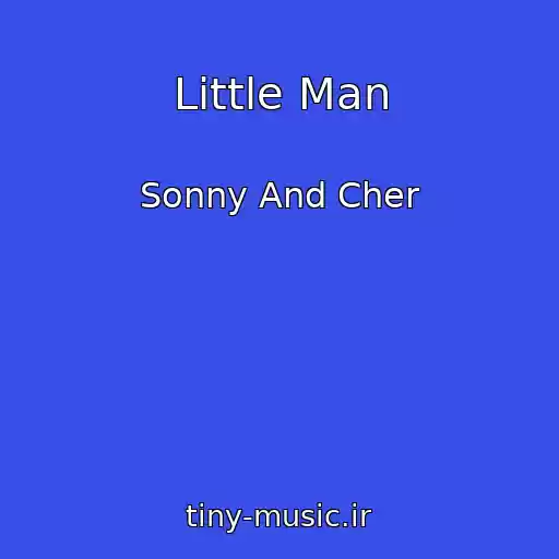کاور آهنگ Little Man از Sonny And Cher