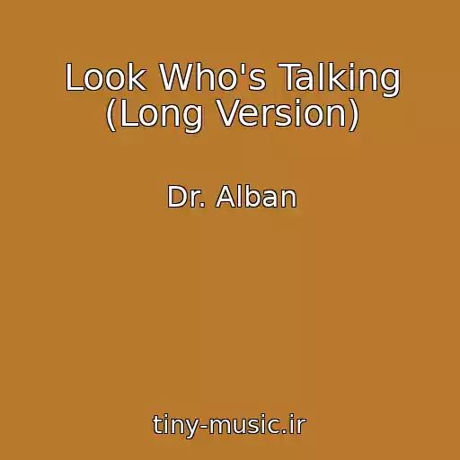 کاور آهنگ Look Who's Talking (Long Version) از Dr. Alban