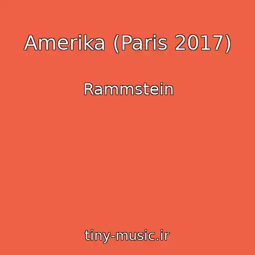 کاور آهنگ Amerika (Paris 2017) از Rammstein
