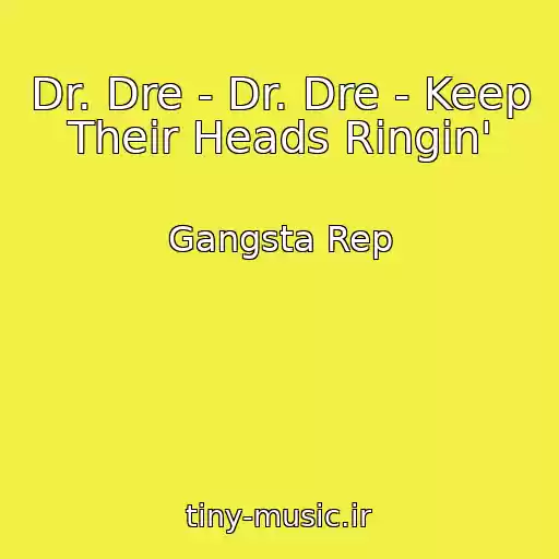 کاور آهنگ Dr. Dre - Dr. Dre - Keep Their Heads Ringin' از Gangsta Rep