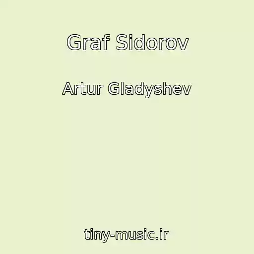کاور آهنگ Graf Sidorov از Artur Gladyshev