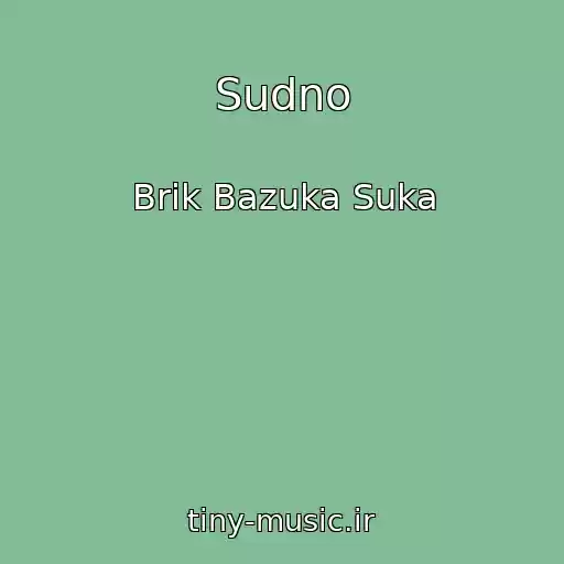کاور آهنگ Sudno از Brik Bazuka Suka