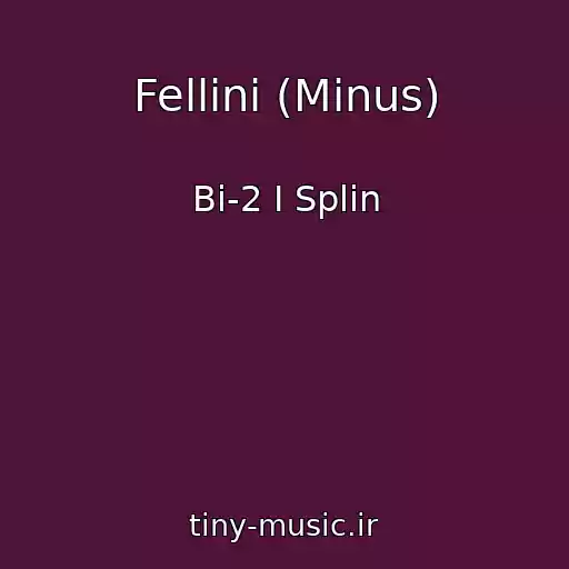 کاور آهنگ Fellini (Minus) از Bi-2 I Splin