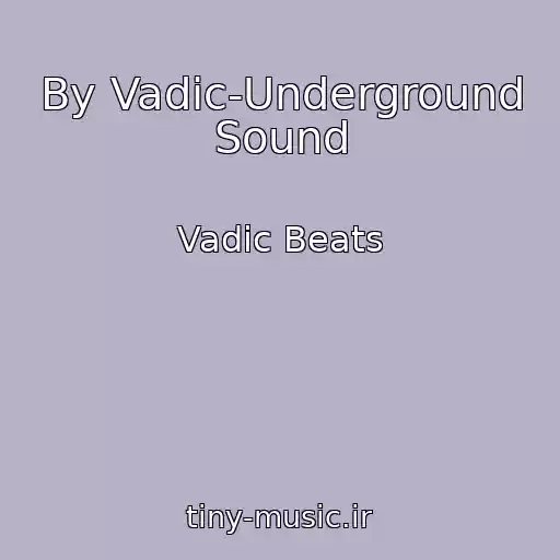 کاور آهنگ By Vadic-Underground Sound از Vadic Beats