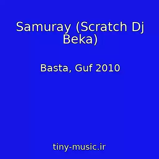 کاور آهنگ Samuray (Scratch Dj Beka) از Basta, Guf 2010
