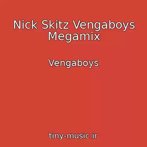 کاور آهنگ Nick Skitz Vengaboys Megamix از Vengaboys