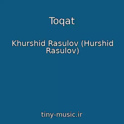 کاور آهنگ Toqat از Khurshid Rasulov (Hurshid Rasulov)