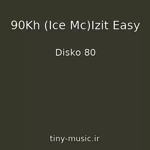 کاور آهنگ 90Kh (Ice Mc)Izit Easy از Disko 80