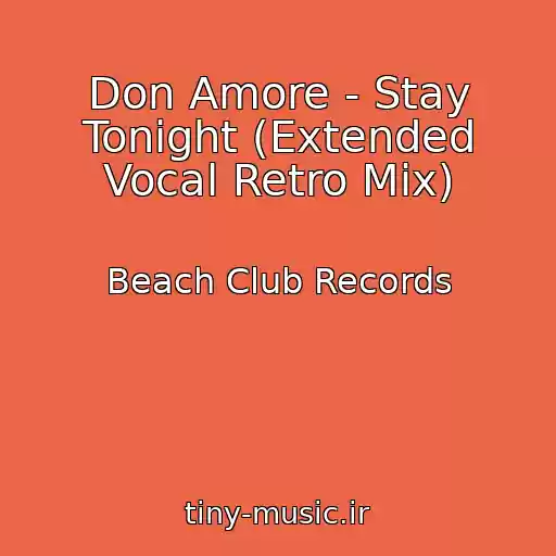 کاور آهنگ Don Amore - Stay Tonight (Extended Vocal Retro Mix) از Beach Club Records