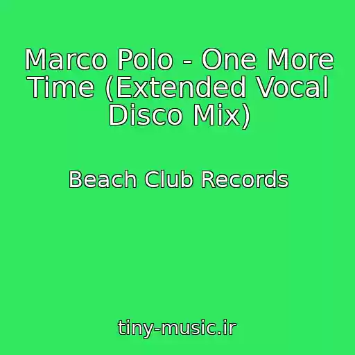 کاور آهنگ Marco Polo - One More Time (Extended Vocal Disco Mix) از Beach Club Records
