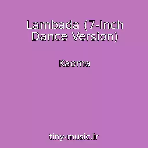 کاور آهنگ Lambada (7-Inch Dance Version) از Kaoma