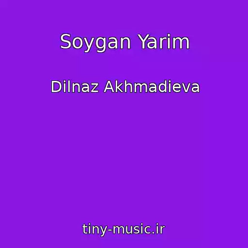 کاور آهنگ Soygan Yarim از Dilnaz Akhmadieva