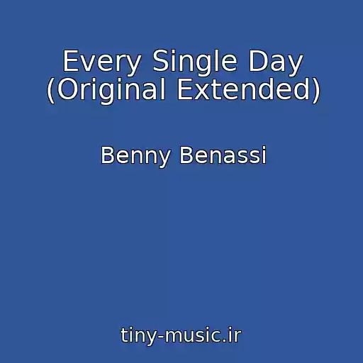کاور آهنگ Every Single Day (Original Extended) از Benny Benassi