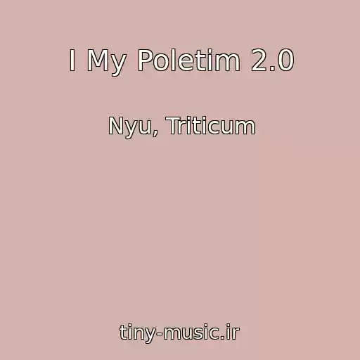 کاور آهنگ I My Poletim 2.0 از Nyu, Triticum