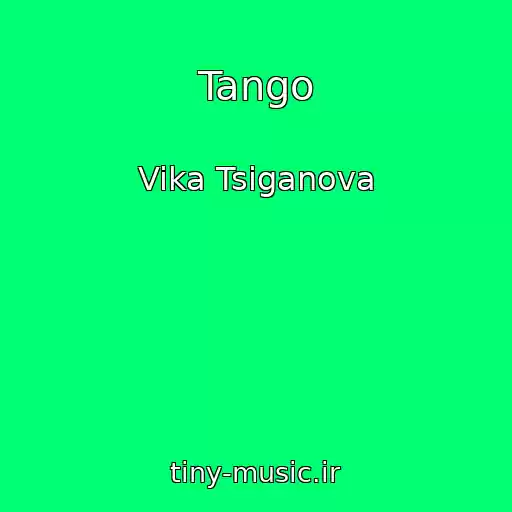 کاور آهنگ Tango از Vika Tsiganova