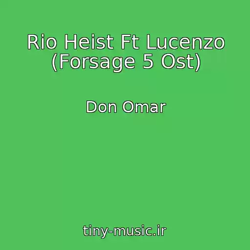کاور آهنگ Rio Heist Ft Lucenzo (Forsage 5 Ost) از Don Omar