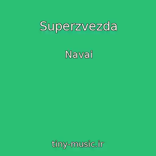 کاور آهنگ Superzvezda از Navai