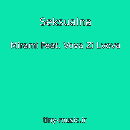 کاور آهنگ Seksualna از Mirami Feat. Vova Zі Lvova