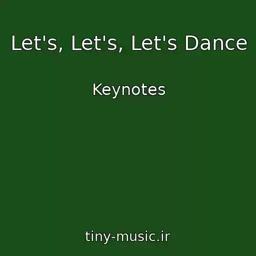 کاور آهنگ Let's, Let's, Let's Dance از Keynotes