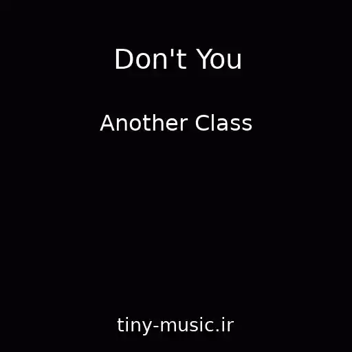 کاور آهنگ Don't You از Another Class