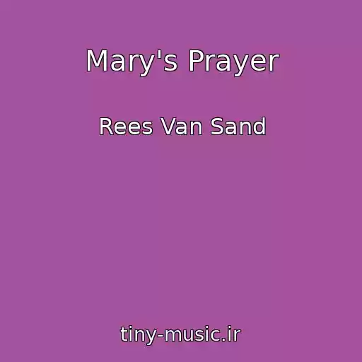 کاور آهنگ Mary's Prayer از Rees Van Sand