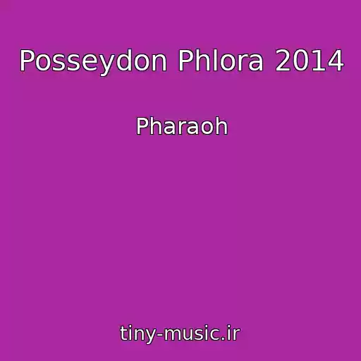کاور آهنگ Posseydon Phlora 2014 از Pharaoh