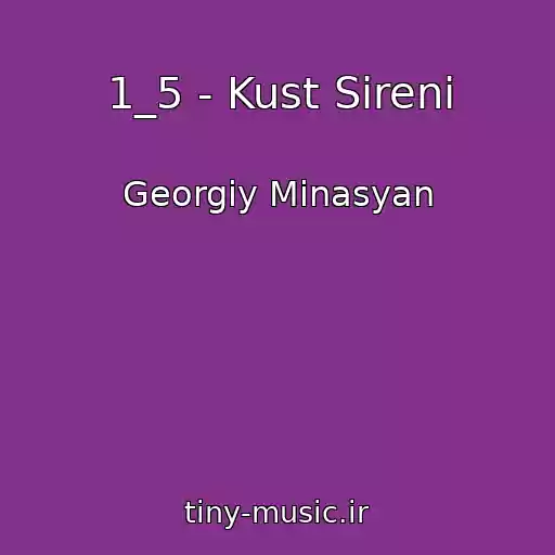 کاور آهنگ 1_5 - Kust Sireni از Georgiy Minasyan