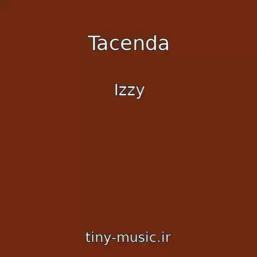 کاور آهنگ Tacenda از Izzy