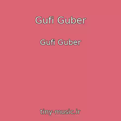 کاور آهنگ Gufi Guber از Gufi Guber