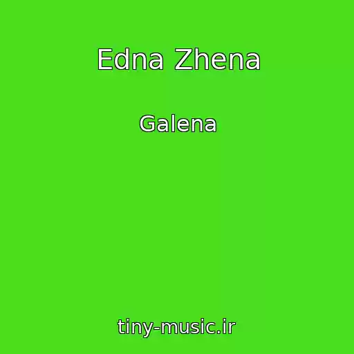 کاور آهنگ Edna Zhena از Galena