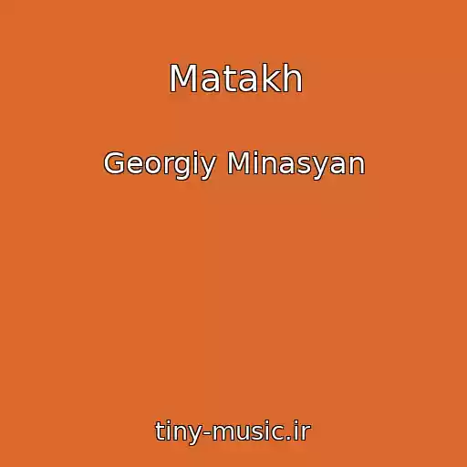 کاور آهنگ Matakh از Georgiy Minasyan