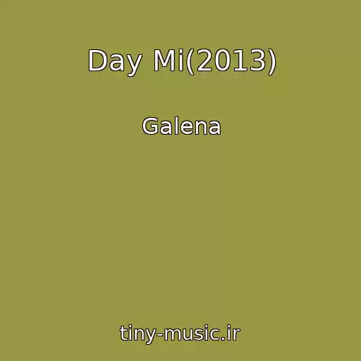 کاور آهنگ Day Mi(2013) از Galena