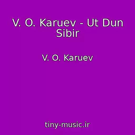 کاور آهنگ V. O. Karuev - Ut Dun Sibir از V. O. Karuev