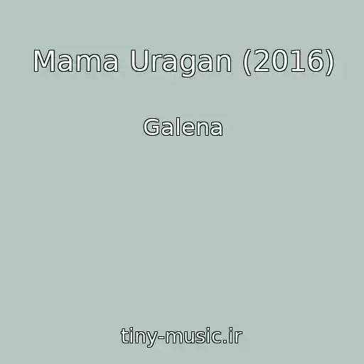 کاور آهنگ Mama Uragan (2016) از Galena