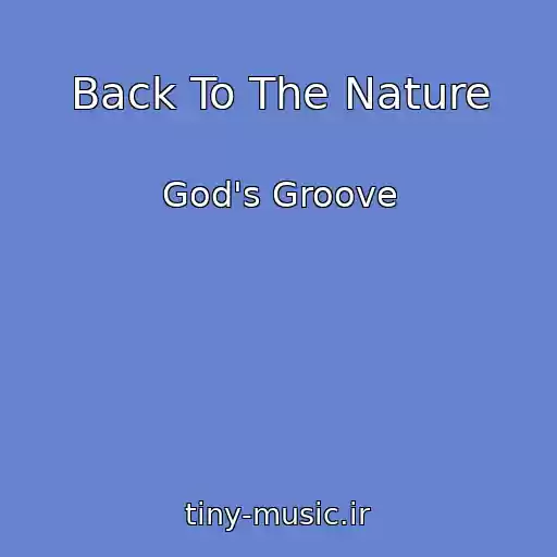 کاور آهنگ Back To The Nature از God's Groove
