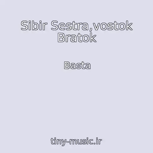 کاور آهنگ Sibir Sestra,vostok Bratok از Basta