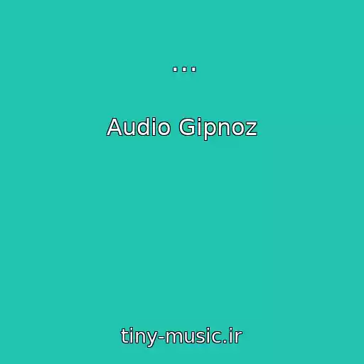 کاور آهنگ ... از Audio Gipnoz