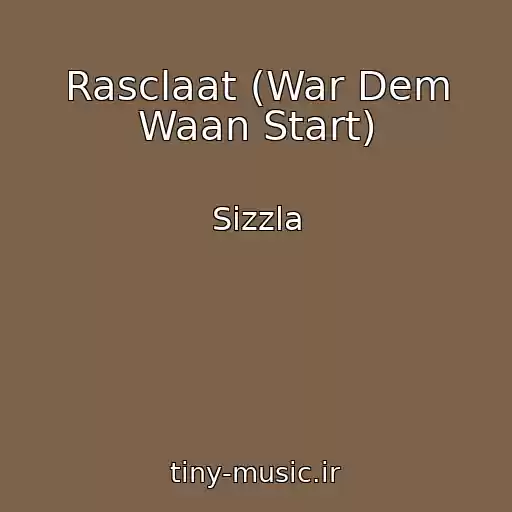 کاور آهنگ Rasclaat (War Dem Waan Start) از Sizzla