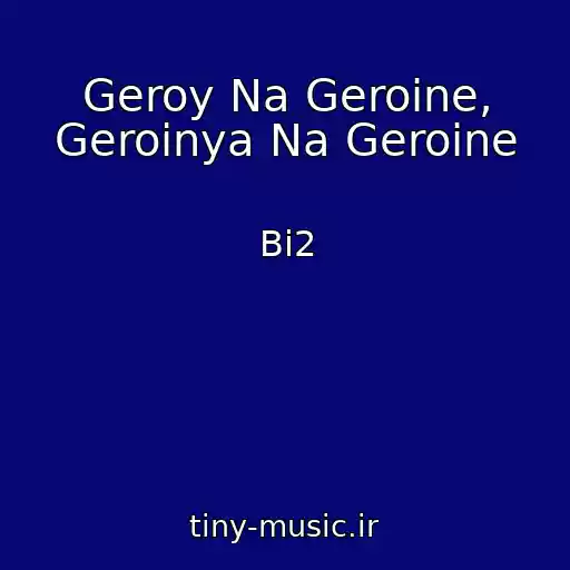 کاور آهنگ Geroy Na Geroine, Geroinya Na Geroine از Bi2