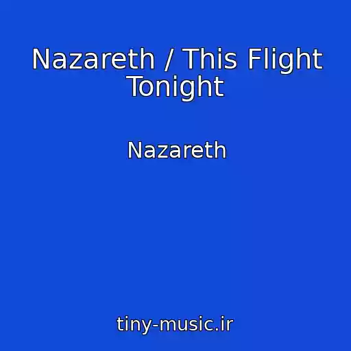 کاور آهنگ Nazareth / This Flight Tonight از Nazareth
